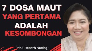 🔴 7 DOSA MAUT YANG PERTAMA ADALAH KESOMBONGAN | Pdt. Elisabeth Nuning | Gereja Bethahy Indonesia