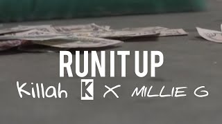 Run It Up - Killah K x Millie G