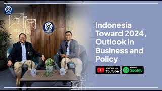 SBM ITB TALKS: Indonesia Toward 2024, Outlook in Business and Policy