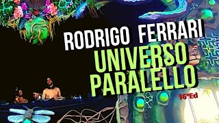 RODRIGO FERRARI @ UNIVERSO PARALELLO 2022-2023 #16ºEd #303