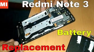 How to replace Xiaomi Redmi Note 3 Non-Removable Battery  and Teardown very easily