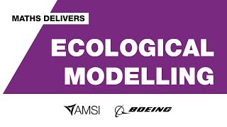 Ecological Modeling – Maths Delivers