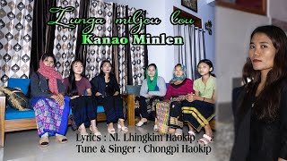 KANAO MINLEN || CHONGPI HAOKIP || LYRICS NL LHINGKIM HAOKIP