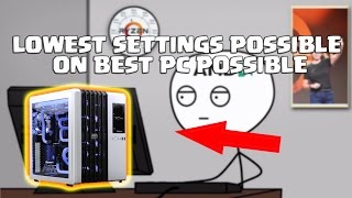 What it feels like to game on lowest settings possible on the best PC possible!