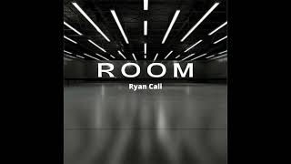 Ryan Cali - Room (Official Audio)