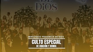 IGLESIA PRESENCIA DE DIOS  - CULTO ESPECIAL DE ORACIÓN Y HONRA