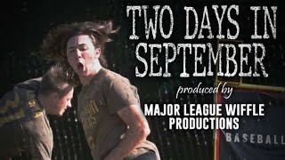 Two Days In September | 30 for 30 | MLW Wiffle Ball Documentary