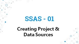 SSAS  01 - Creating Projects and data Sources