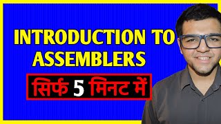 Introduction to Assemblers