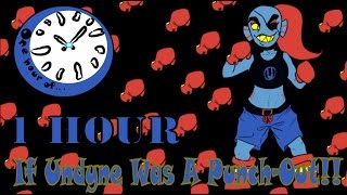 If Undyne Was A Punch-Out!! Opponent 1 hour | One Hour of...