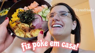 Fiz meu poke favorito em casa, to resfriada - Mah Marangoni