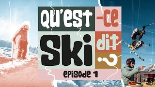 Châtel ski web show | Qu'est-ce ski dit ? | Épisode 1