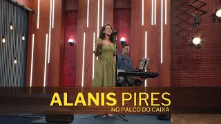 ALANIS PIRES no Palco do Caixa de Música