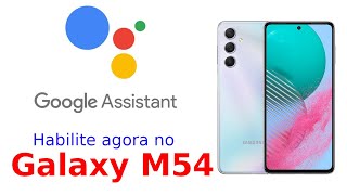 Saiba PASSO A PASSO como HABILITAR o Google Assitente no Samsung GALAXY M54