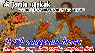 patih cangkeme bosok nek mati sing mlebu neroko cangkeme disik