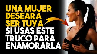 SECRETO Para ENAMORAR A Una MUJER Difícil | Psicología De La Atracción