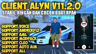 CLIENT ALYN V11.2.0 REMAKE TERBARU SUPPORT AML, VOICE, CLEO, MODPACK, ALL | COCOK BUAT RPAN