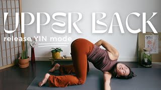 UPPER BACK release & CALMING mind | YIN 20-minutes