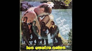 1975-Los Cuatro Soles-Por Culpa, Por Culpa De Tu Amor (Canta Josele)