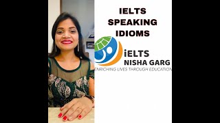 IELTS | IELTS SPEAKING IDIOMS | IELTS band 7 speaking tips | IELTS IDIOMS AND PHRASES | collocation