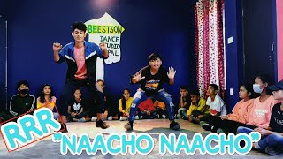 Naacho Naacho - RRR - NTR & Ram Charan | Beestson Choreography | Beestson Presents