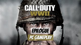 Call of Duty: WWII | Epilogue | PC Gameplay