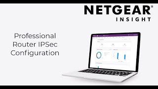 How to configure an IPSec VPN tunnel on your PR60X Pro Router using NETGEAR Insight