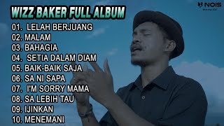 WIZZ BAKER - LELAH BERJUANG FULL ALBUM