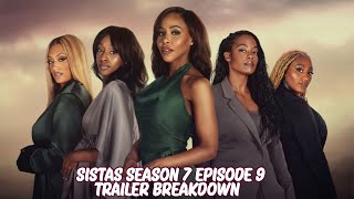 Sistas Season 7 Episode 9 Trailer Breakdown