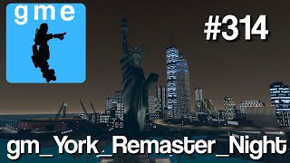 New York, New Me - gm_York_Remaster_Night - Part 1 - Garry's Mod Exploring