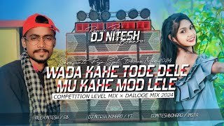 Wada Kahe Tod Dele Heart Borken Competition Level Mix Dj Nitesh Bokaro