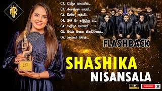 SASHIKA NISANSALA (සශිකා නිසංසලා) with FLASHBACK | 4K Quality | AK Music | Trending Music | Top 6