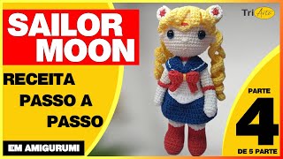 SAILOR MOON AMIGURUMI | PARTE 4/5 | RECEITA