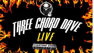 Three Chord Dave Live #123  guitars, rock and good times