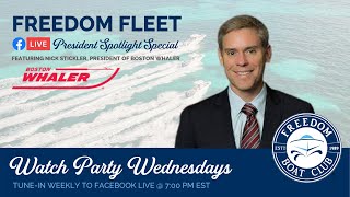 Freedom Social | Freedom Fleet President Spotlight with Nick Stickler, President of Boston Whaler