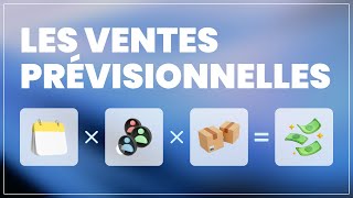 Faire un Business plan - Les Ventes Prévisionnelles