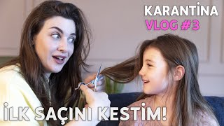 MELİSANIN İLK SAÇINI KESTİM ✂️| KARANTİNA VLOG #3