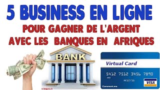 Gagner de largent sur internet  avec  les  banques  en afrique