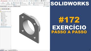 SOLIDWORKS | EXERCÍCIO 172 - PEÇA DE NYLON USINADA DE 194x194x50mm #solidworks