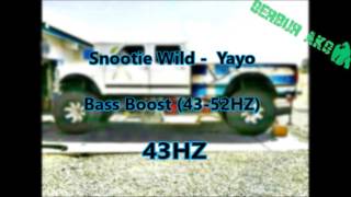 Snootie Wild - Yayo Bass Boosted.