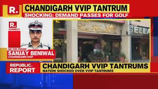 Chandigarh || VVIP's Tantrum || Demand for Imported Food Items and Morning Walk Passes