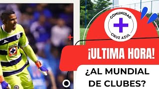 ¡ULTIMA HORA! Cruz Azul ¿SE PUEDE COLAR al MUNDIAL de CLUBES?