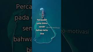 Percayalah pada dirimu sendiri bahwa kamu bisa #motivasi