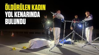 Gaziantep-Nizip Yolunda Şok Edici Olay: Silahla Öldürülmüş Cansız Kadın Bedeni Bulundu