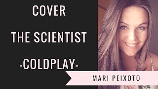 The scientist - Coldplay (Cover Mari Peixoto)