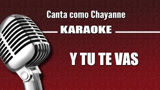 Chayanne - Y Tu Te Vas - Karaoke