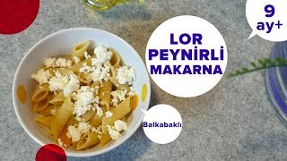 Makarna Tarifleri - Lor Peynirli ve Balkabaklı | Bebek Yemekleri Tarifleri (9 Ay +)