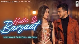 HALKI SI BARSAAT Lyrics- Munawar Faruqui & Nazila | Saaj Bhatt | Sanjeev Chaturvedi | Lyrics By RJ