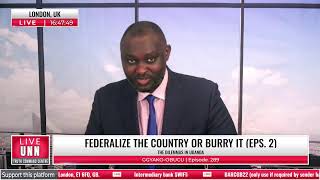 GGYAKO-OBUCU EPSD. 289' | FEDERALIZE OR BURRY THE COUNTRY: THE DILEMMAS IN UGANDA (Eps. 2) | 3, O…