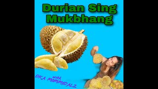 Benefits/Durian Sing Mukbhang/Laughtrip with DKA MOMMYDALZ